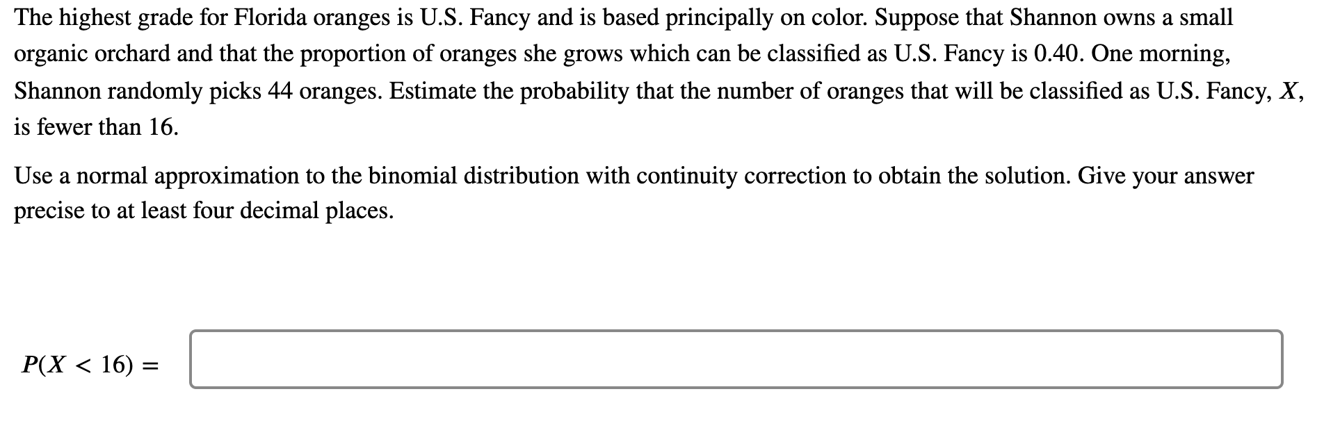 I need help with these please1. The highest grade for Florida oranges