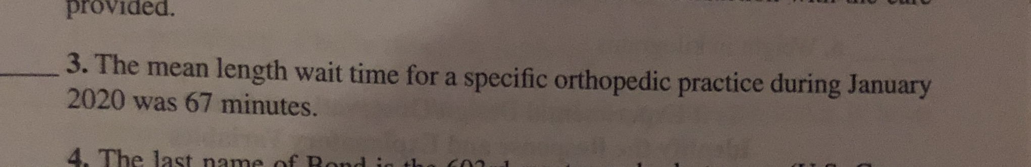 provided. 3. The mean length wait time for a specific orthopedic
