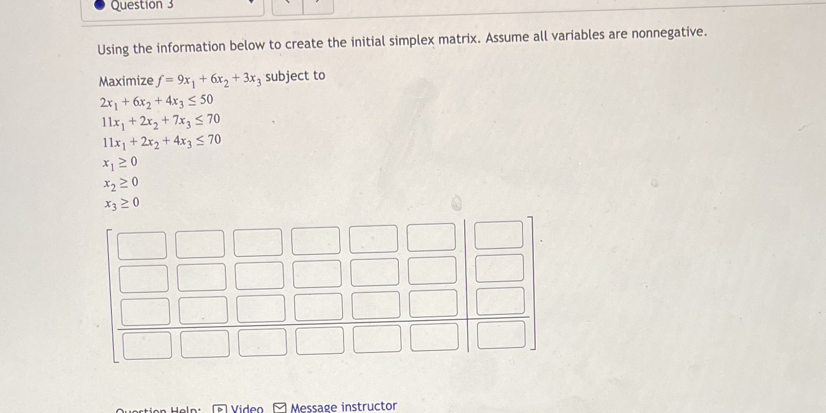 Using the information below to create the initial simplex matrix. Assume all