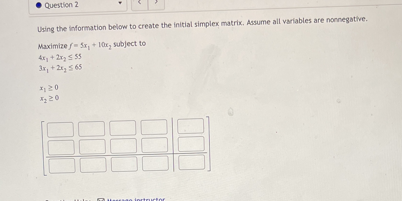  Question 2 Using the information below to create the initial simplex