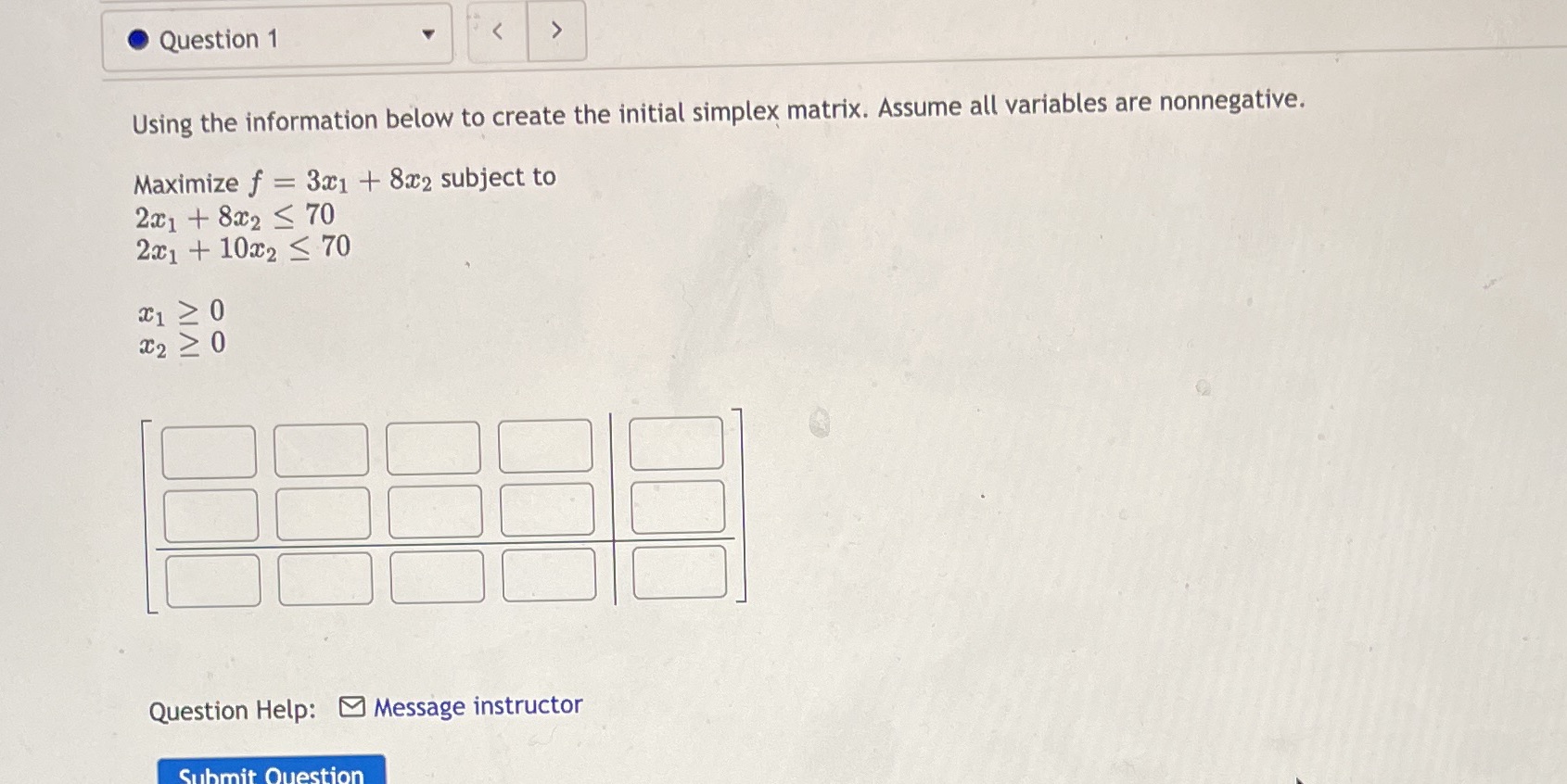  Question 1 Using the information below to create the initial simplex