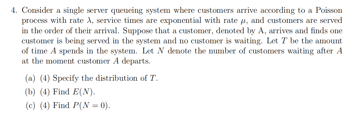  Consider a single server queueing system where customers arrive according to