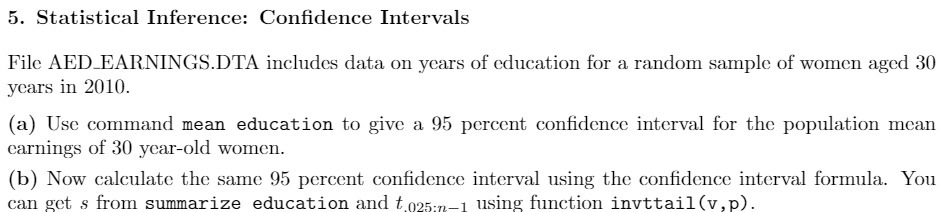 5. Statistical Inference: Condence Intervals File AEDEARNINGS.DTA includes data on years