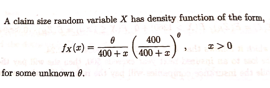 Please help with the attached question : A claim size random variable