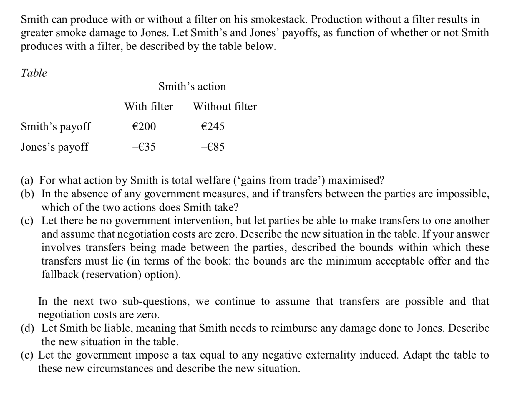 Hello, can you please help me with this microeconomics problem. Thank you.