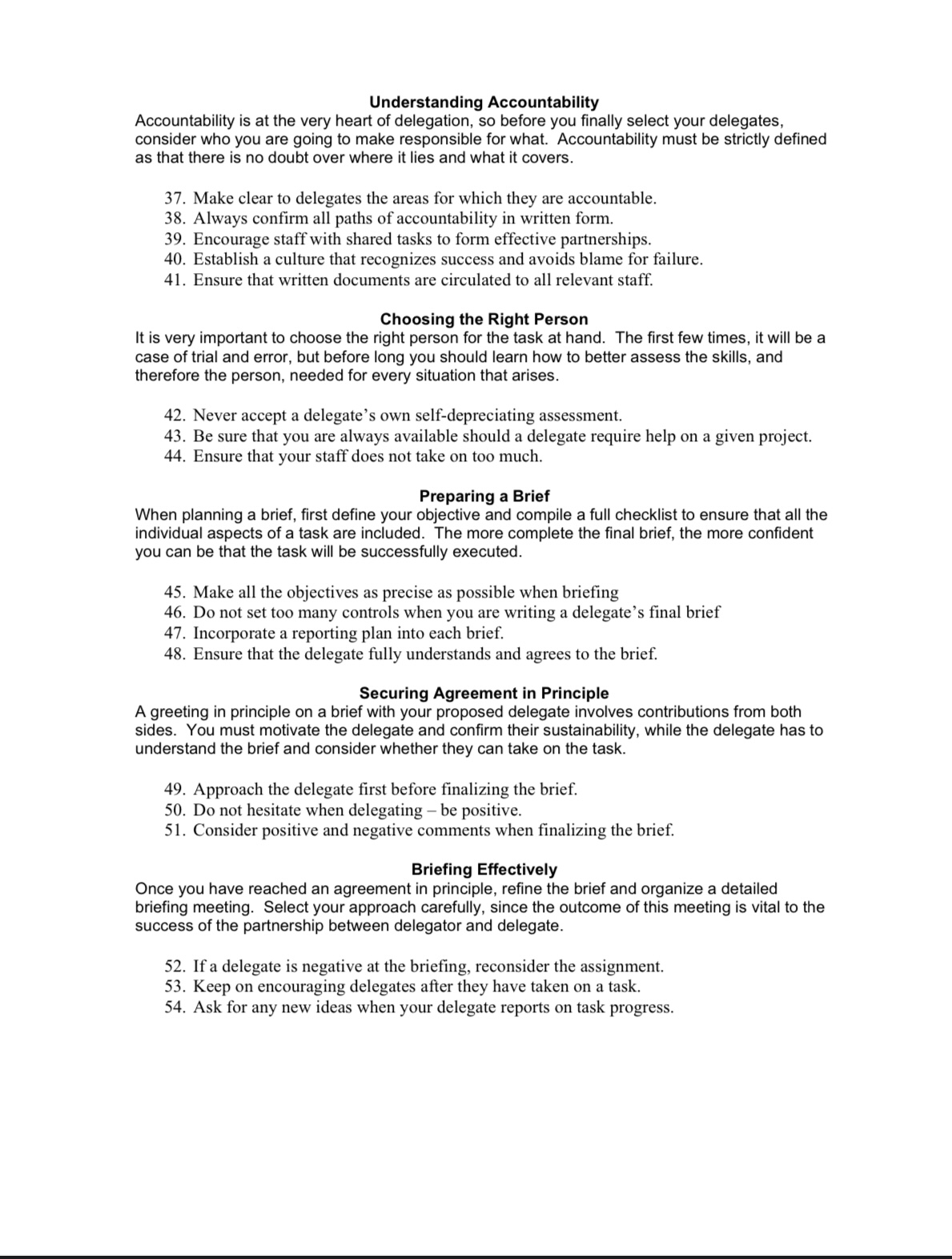 The most successful delegators are expert, self-disciplined managers who are efcient at