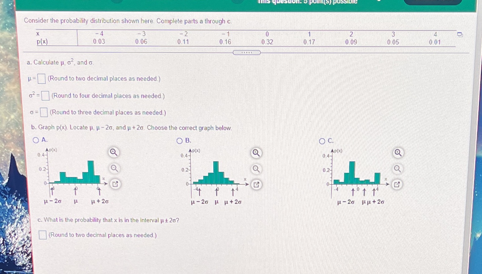  This question: 5 pullit(s) possible Consider the probability distribution shown here.