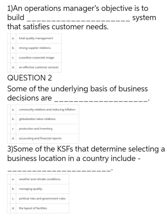 1)An operations manager's objective is to build system that satisfies customer