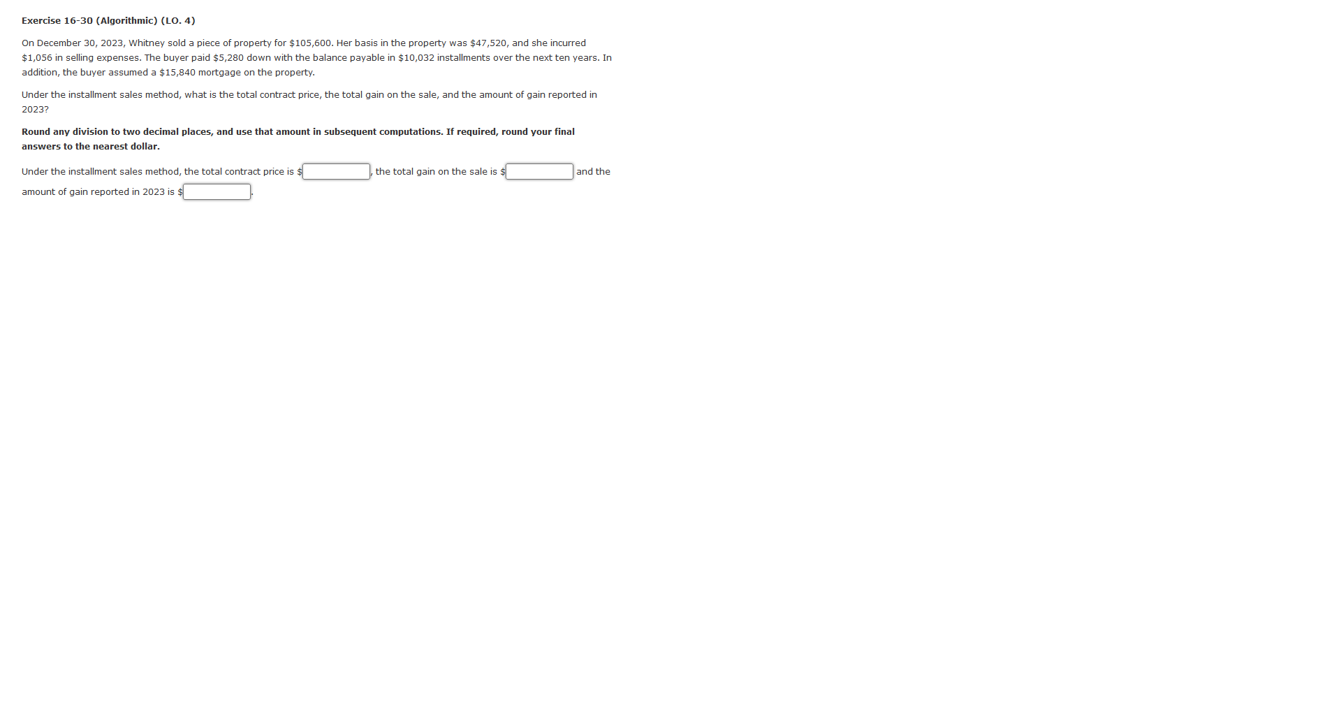  Exercise 16-30 (Algorithmic) (LO. 4) On December 30, 2023, Whitney sold