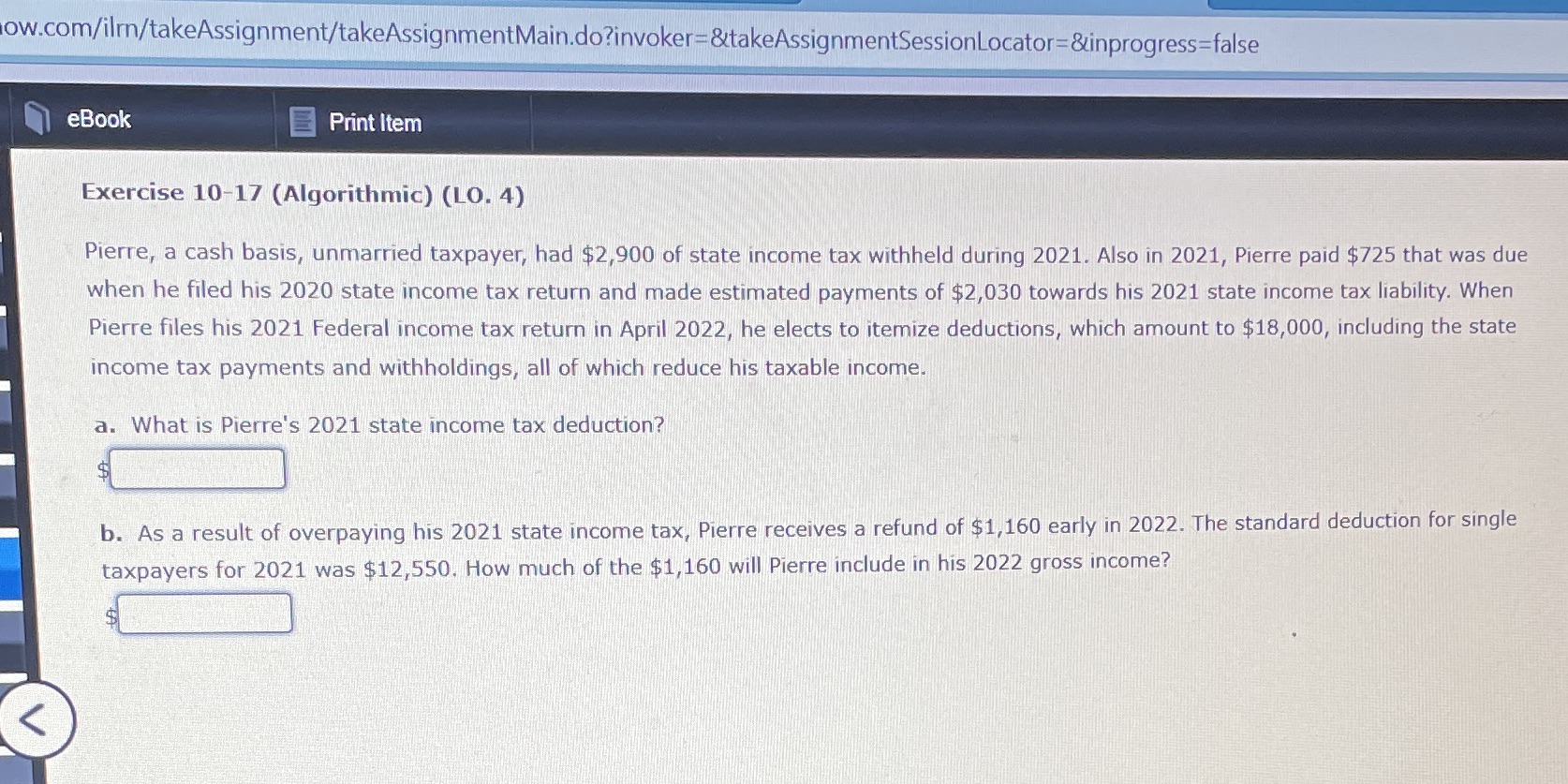 Please answer ow.com/ilm/takeAssignment/takeAssignmentMain.do?invoker=&takeAssignmentSessionLocator=&inprogress=false eBook E Print Item Exercise 10-17 (Algorithmic) (LO. 4)