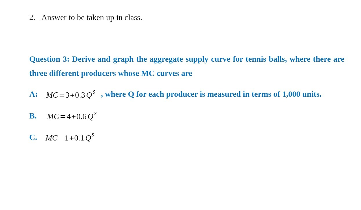  2. Answer to be taken up in class. Question 3: Derive