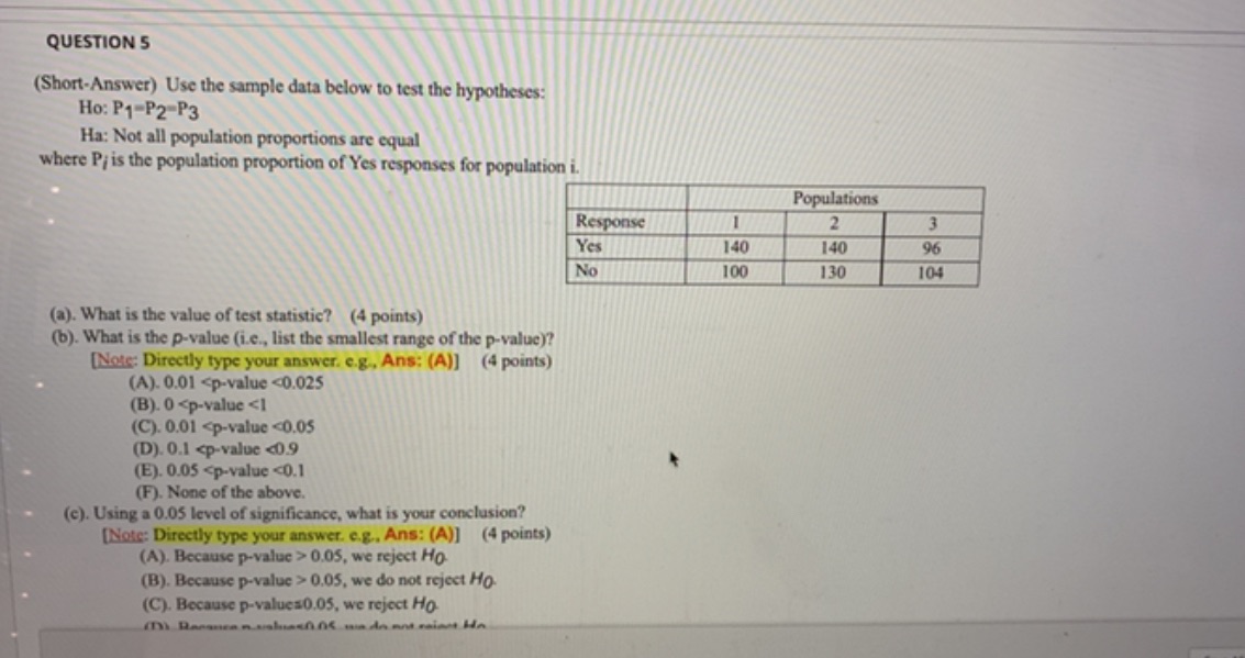  QUESTION S (Short-Answer) Use the sample data below to test the