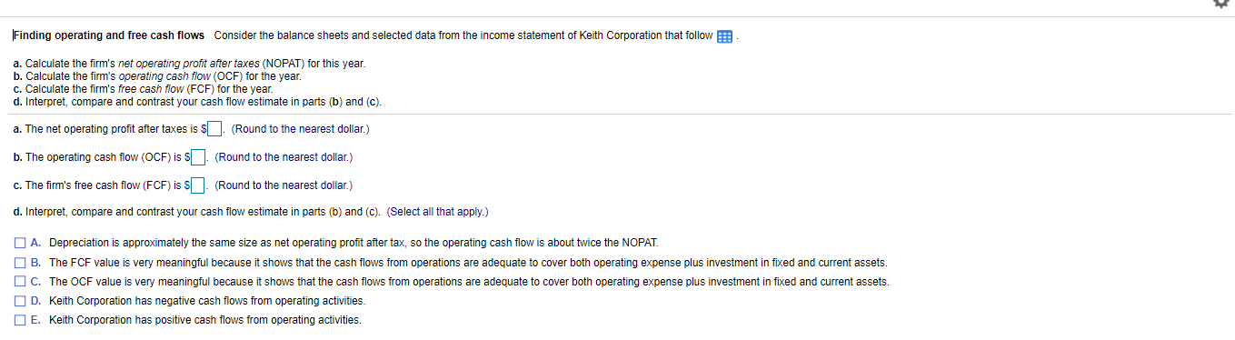  Finding operating and free cash flows Consider the balance sheets and