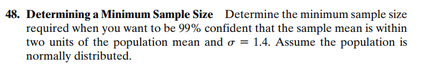 How to do longhand? 48. Determining a Minimum Sample Size Determine the