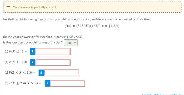  Your answer is partially correct. Verify that the following function is