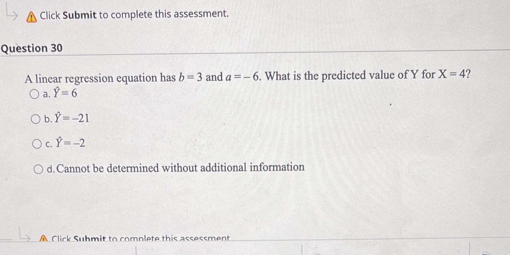  A Click Submit to complete this assessment. Question 30 A linear