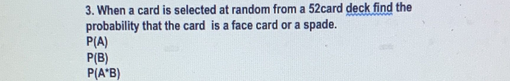 3. When a card is selected at random from a 52card