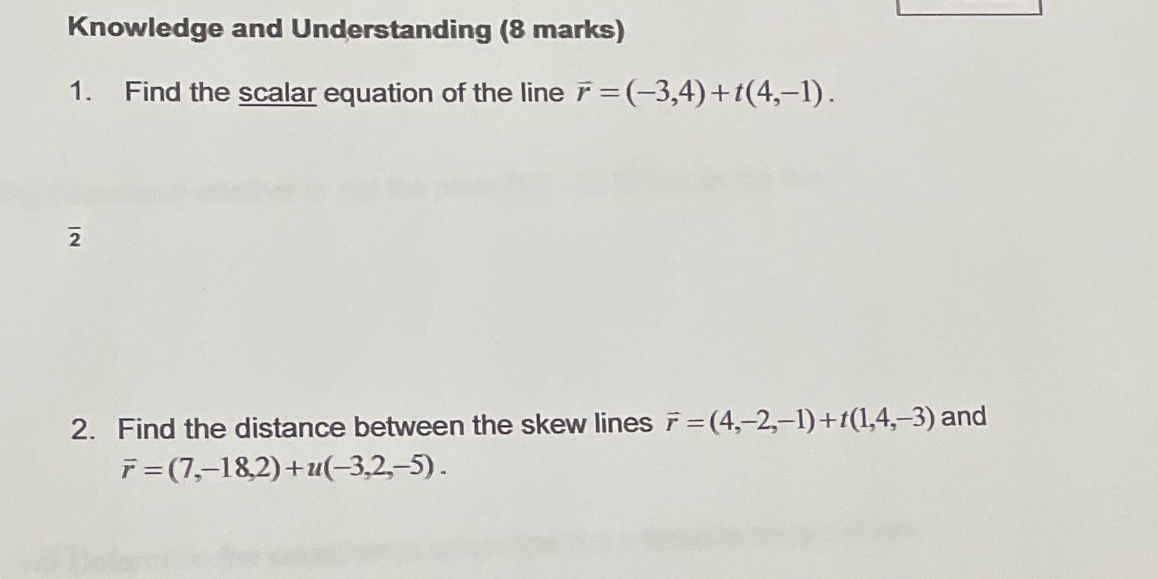 Knowledge and Understanding (8 marks) 1. Find the scalar equation of