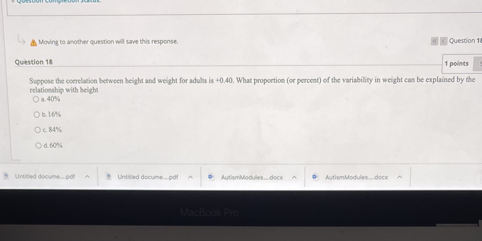 Moving to another question will save this response. Question 18 Q@Question 1