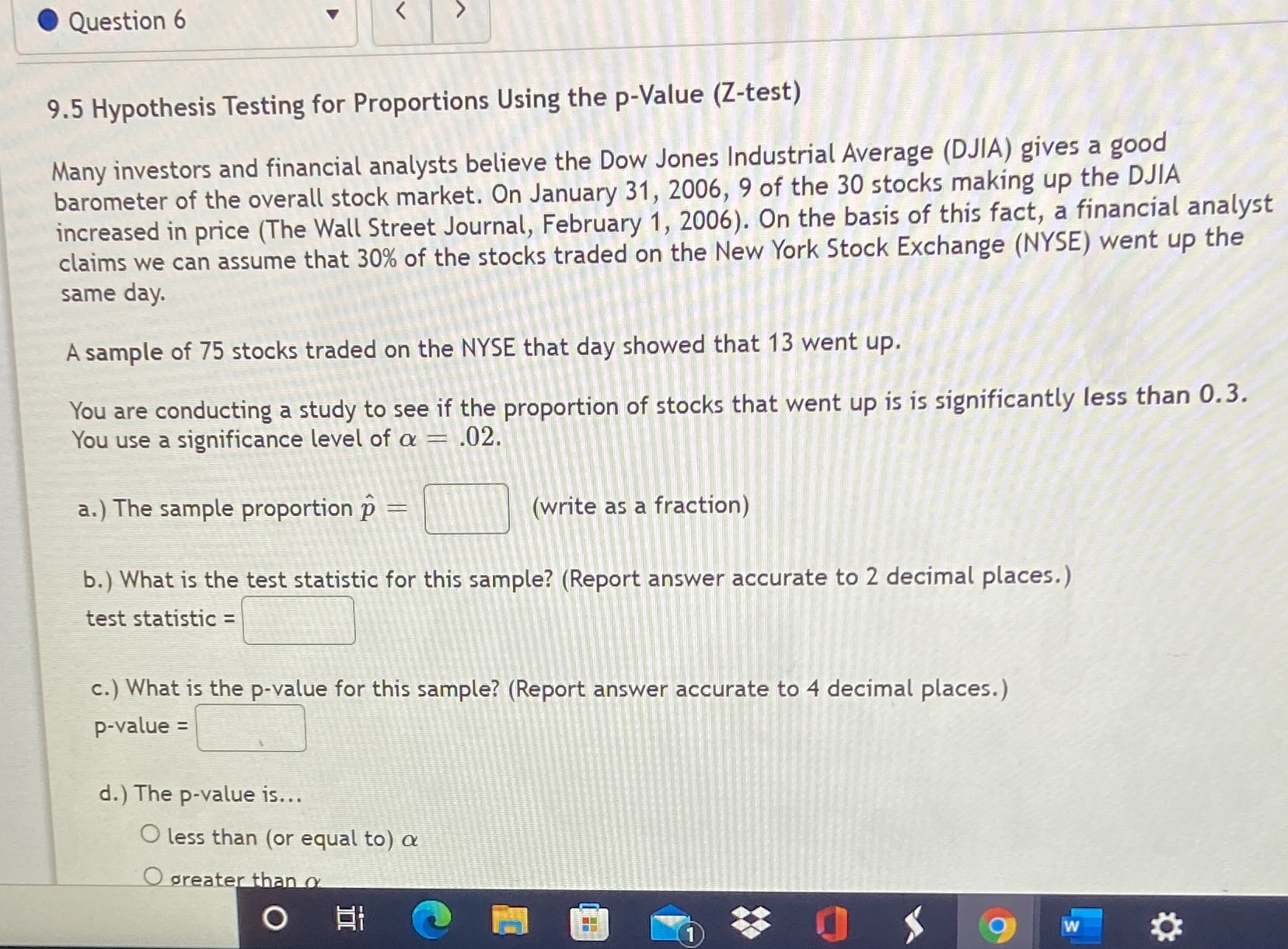  Question 6 9.5 Hypothesis Testing for Proportions Using the p-Value (Z-test)