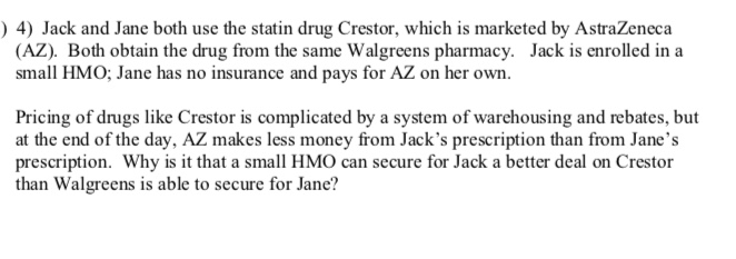 need help explaining the question 4) Jack and Jane both use the