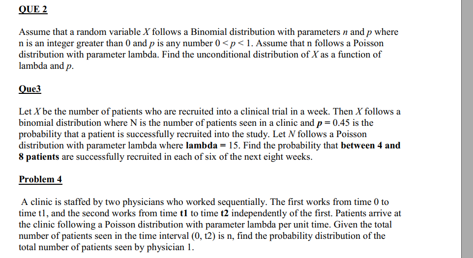 QUE 2 Assume that a random variable X follows a Binomial