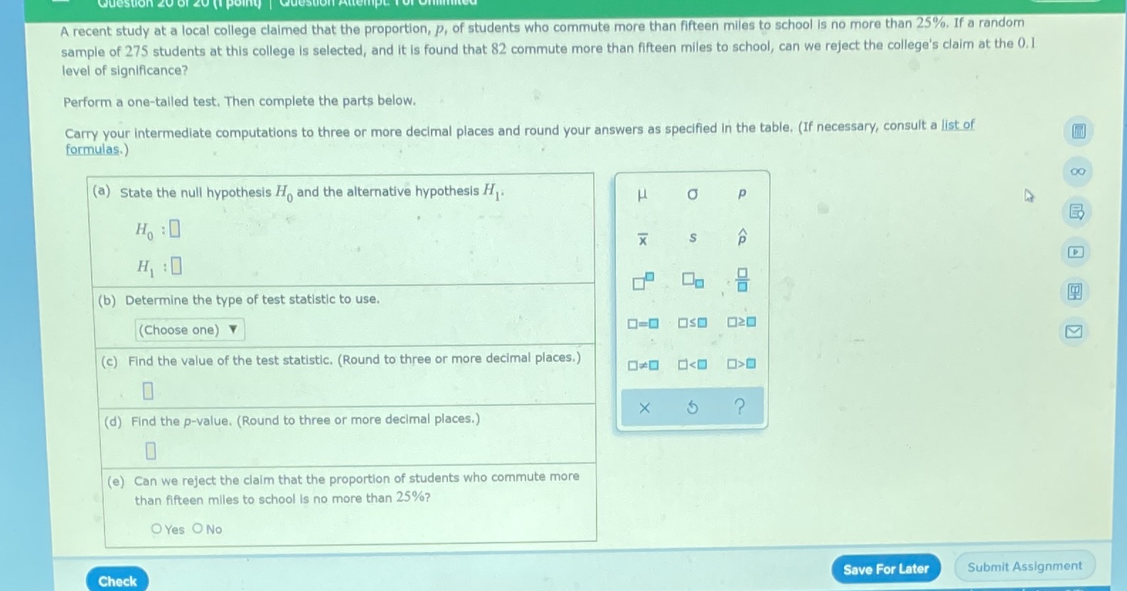  Question 2 A recent study at a local college claimed that