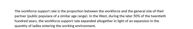 The workforce support rate is the proportion between the workforce and