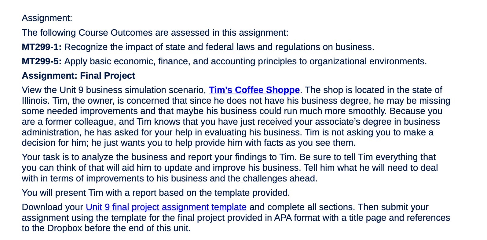Assignment: The following Course Outcomes are assessed in this assignment: MT299-1: