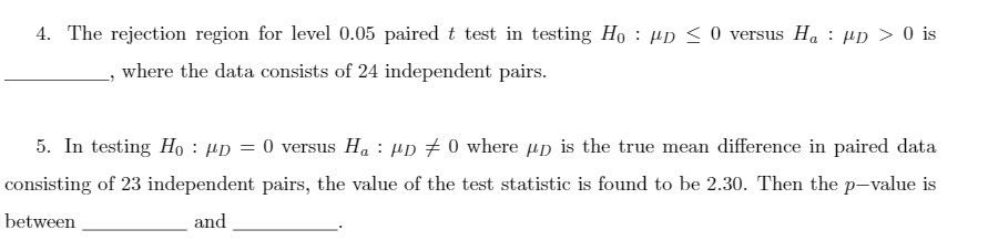 Please solve this 4. The rejection region for level 0.05 paired t