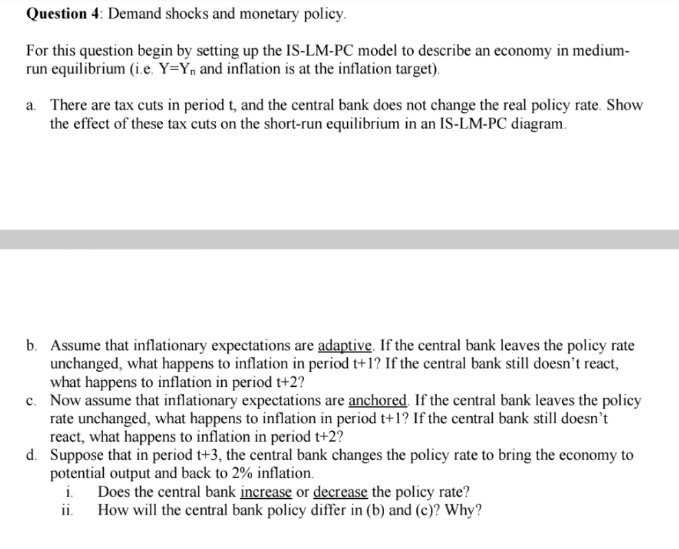 Need help. Question 4: Demand shocks and monetary policy. For this question