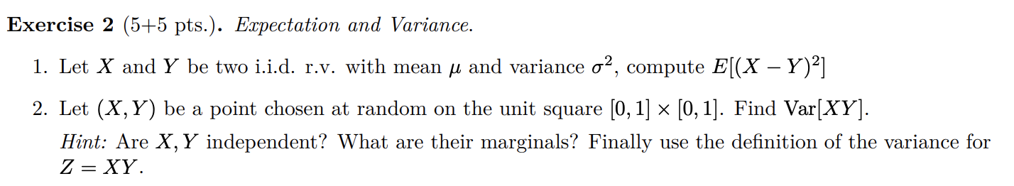 The question is listed below Exercise 2 (5+5 pts.). Expectation and Variance.