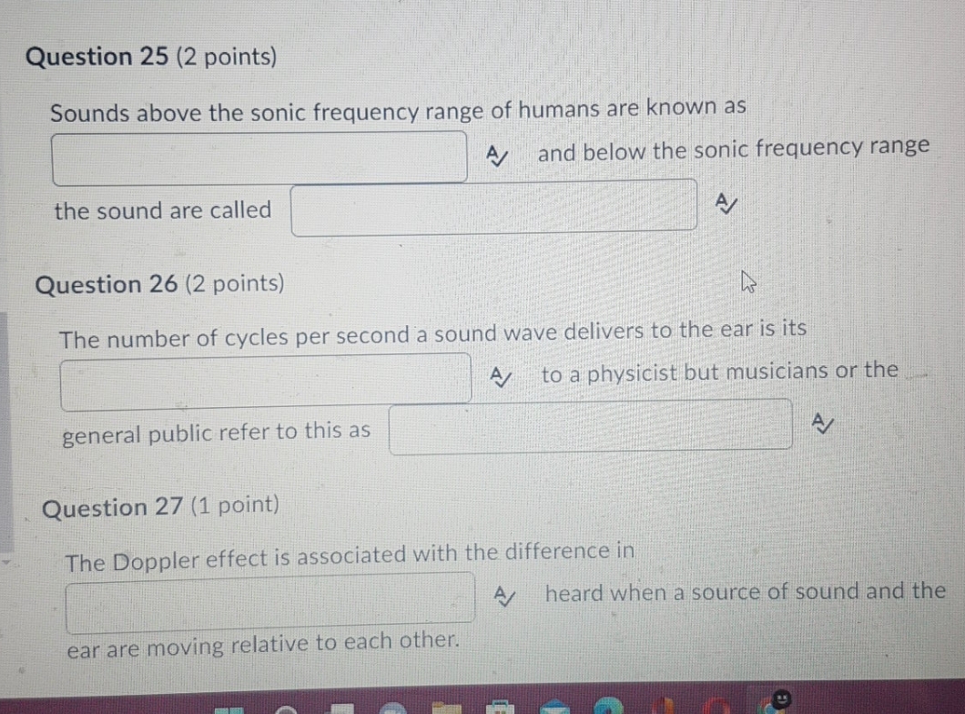 please solve Question 25 (2 points) Sounds above the sonic frequency range