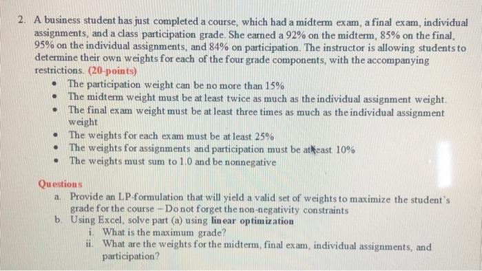  2. A business student has just completed a course, which had