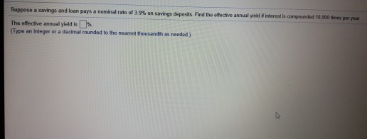  interest is compounded 10.000 times per yea Suppose a savings and