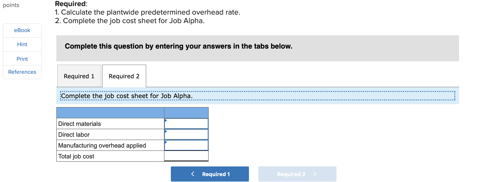 labor-hours as the allocation base. The company pays its direct laborers $15
