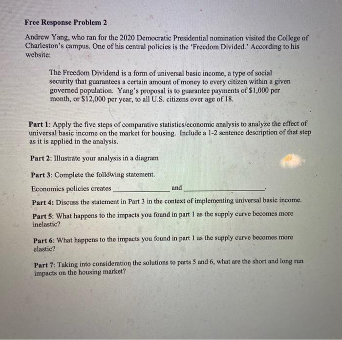  Free Response Problem 2 Andrew Yang, who ran for the 2020