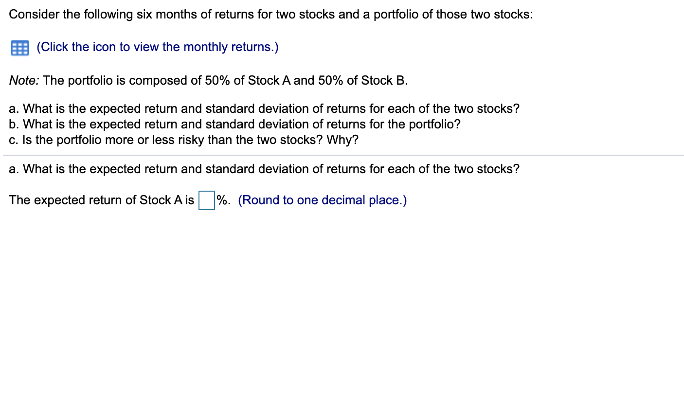  Please answer parts a through c! Consider the following six months