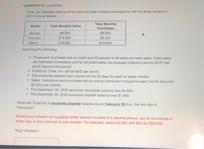  Question 47 12 points) Trivle, Inc. forecasts total monthly sales and