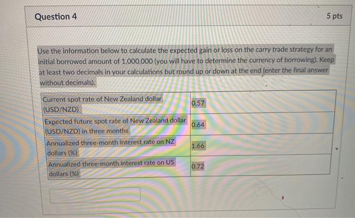  Question 4 5 pts Use the information below to calculate the