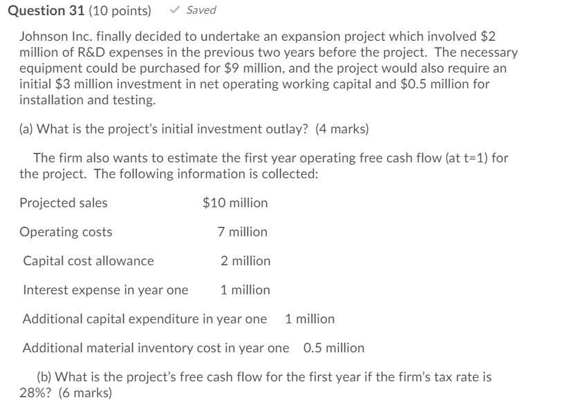  Help plz Saved Question 31 (10 points) Johnson Inc. finally decided