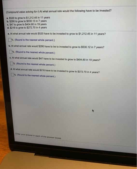  (Compound value solving for r) At what annual rate would the
