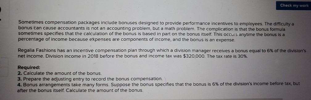  Check my work Sometimes compensation packages include bonuses designed to provide