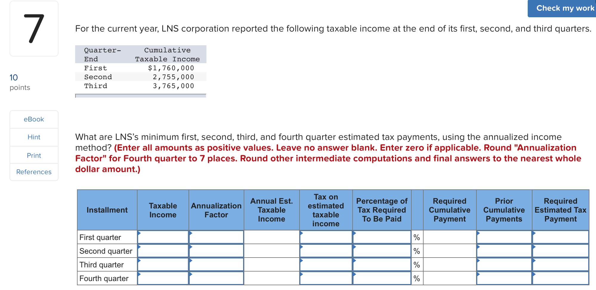 Check my work For the current year, LNS corporation reported the