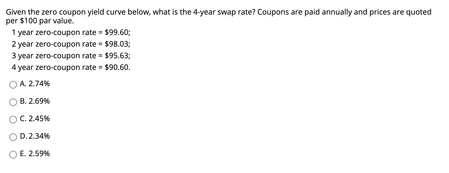Given the zero coupon yield curve below, what is the 4-year