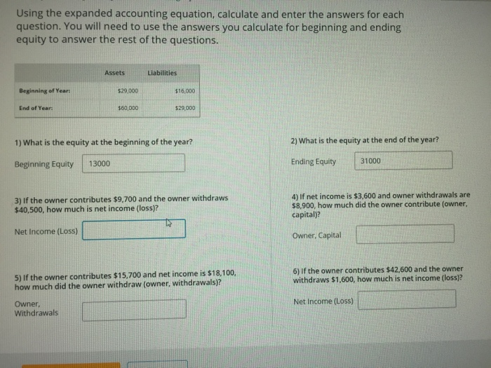 help pls! Using the expanded accounting equation, calculate and enter the answers