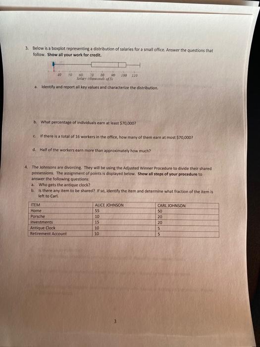  help? show steps 3. Below is a boxplot representing a distribution