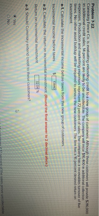  Problem 7-22 Comiskey Fence Co. is evaluating extending credit to a