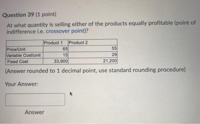  Question 39 (1 point) At what quantity is selling either of
