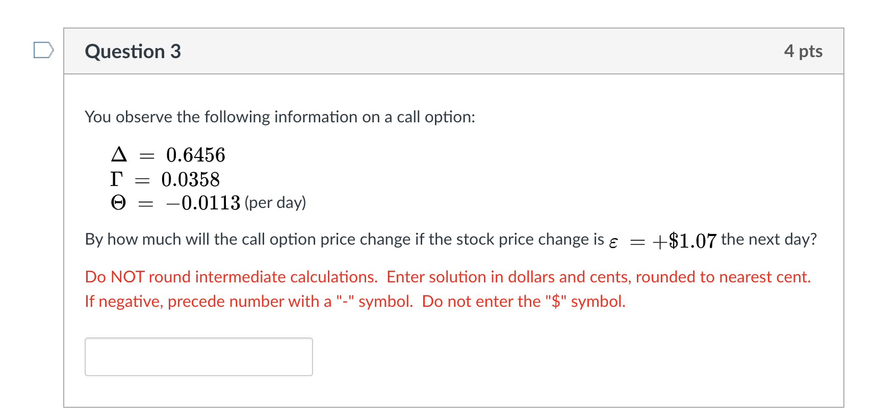 Question 3 4 pts You observe the following information on a